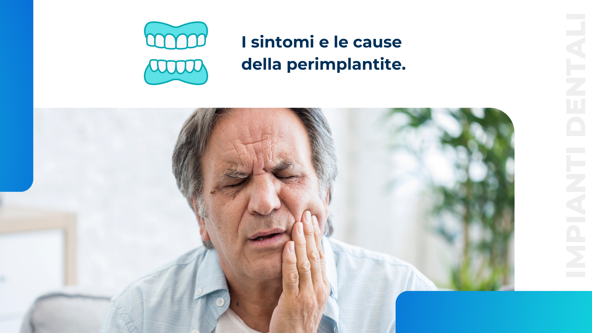 uomo con dolore da perimplantite