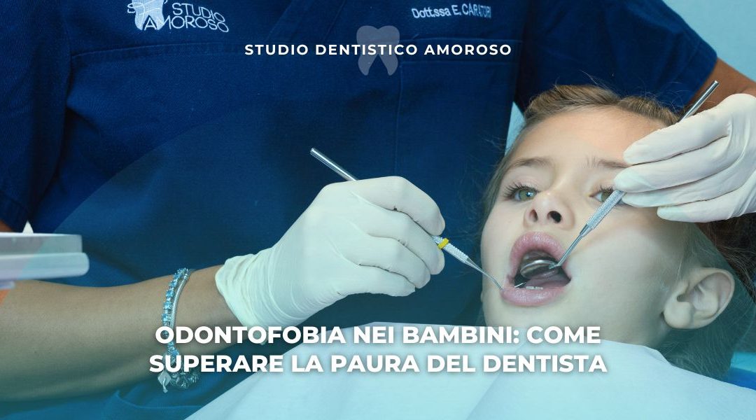 Odontofobia nei bambini: come superare la paura del dentista